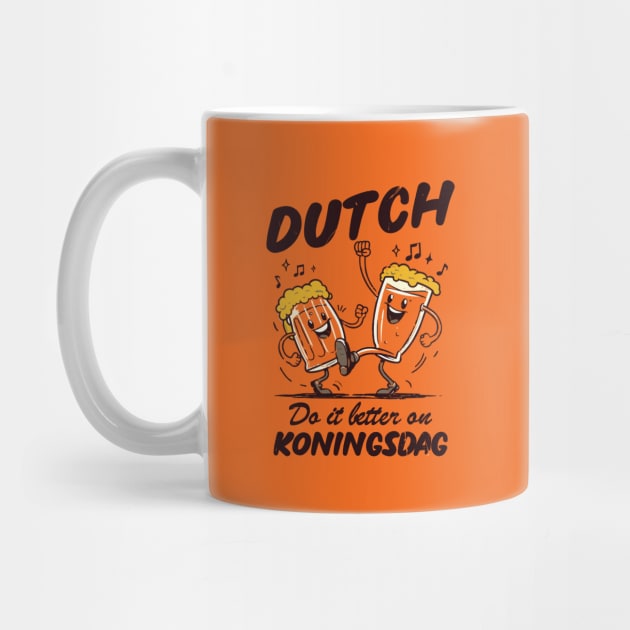 Dutch Do It Better On Koningsdag! by Depot33